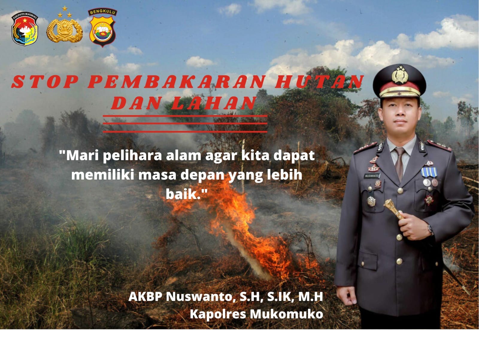 Kapolres Mukomuko Himbauan Larangan Membakar Lahan